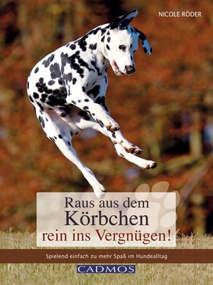 cover image of Raus aus dem Körbchen--rein ins Vergnügen!
